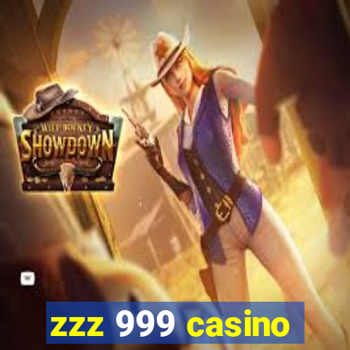 zzz 999 casino